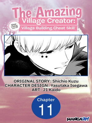 cover image of The Amazing Village Creator: Slow Living with the Village Building Cheat Skill, Chapter 11